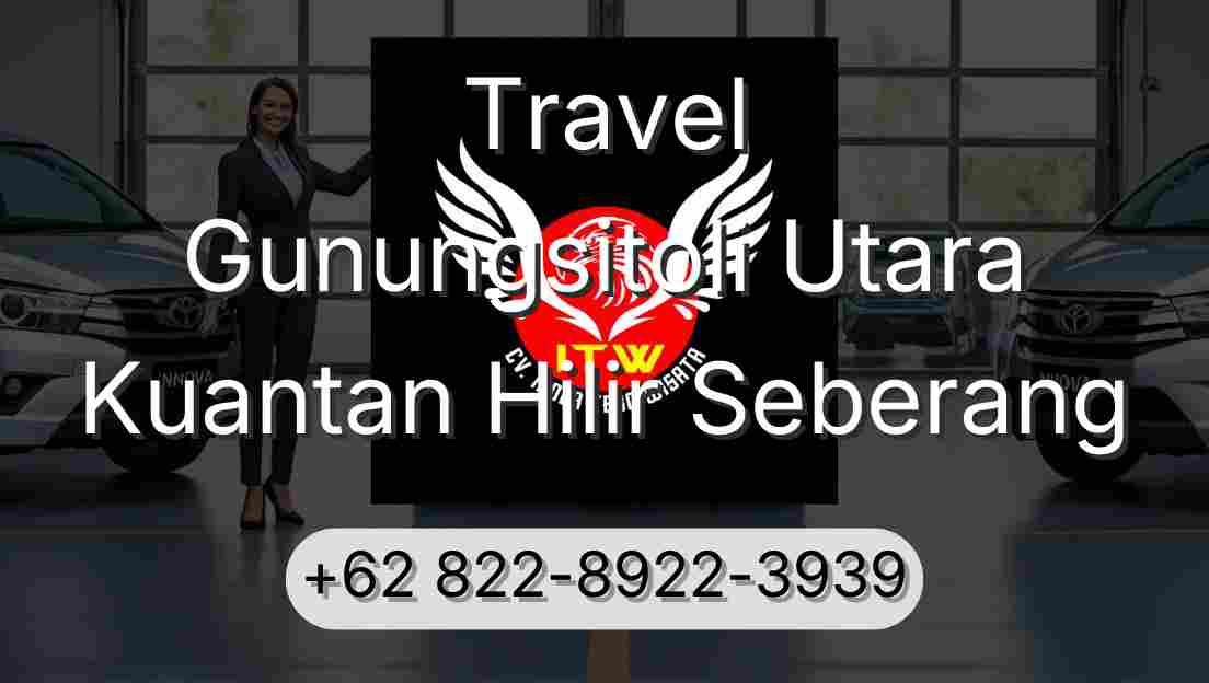 Travel Gunungsitoli Utara Kuantan Hilir Seberang