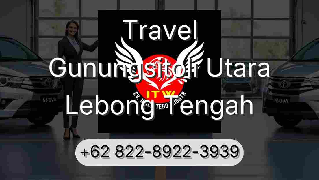 Travel Gunungsitoli Utara Lebong Tengah