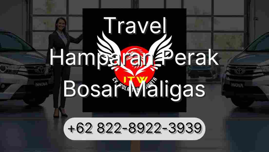 Travel Hamparan Perak Bosar Maligas