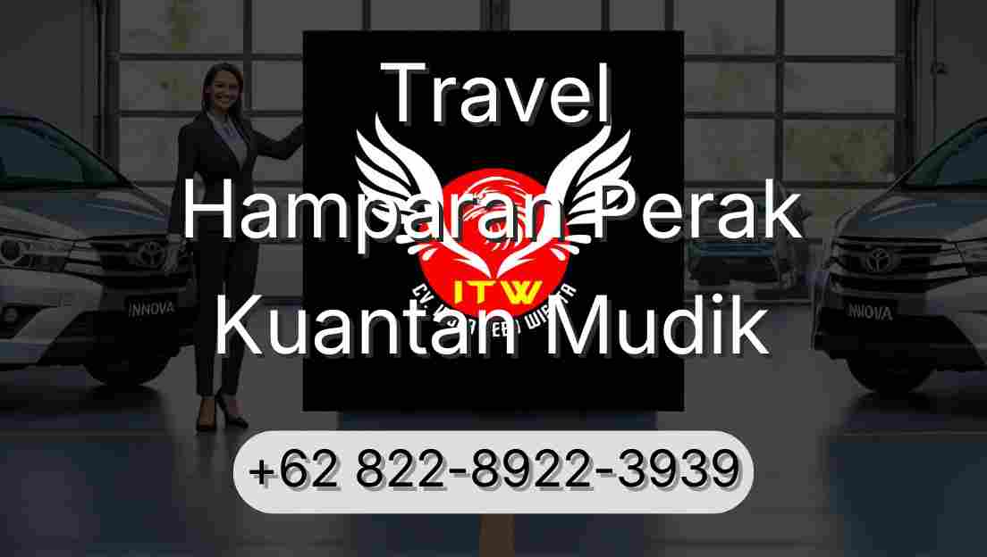 Travel Hamparan Perak Kuantan Mudik