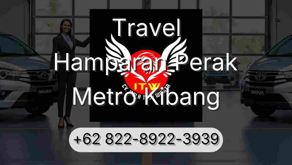Travel Hamparan Perak Metro Kibang