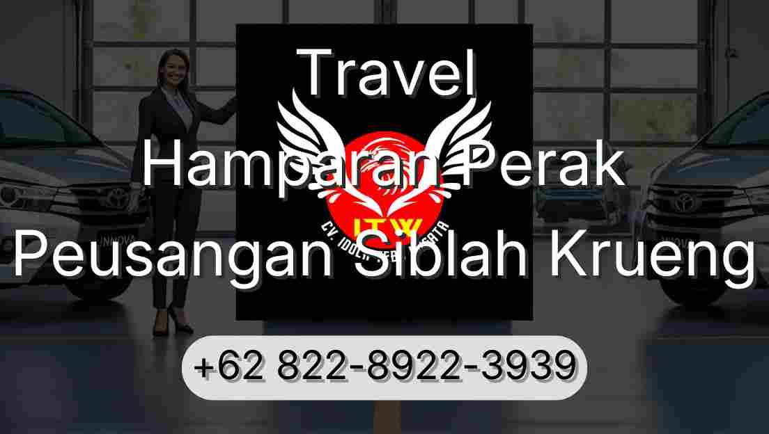 Travel Hamparan Perak Peusangan Siblah Krueng