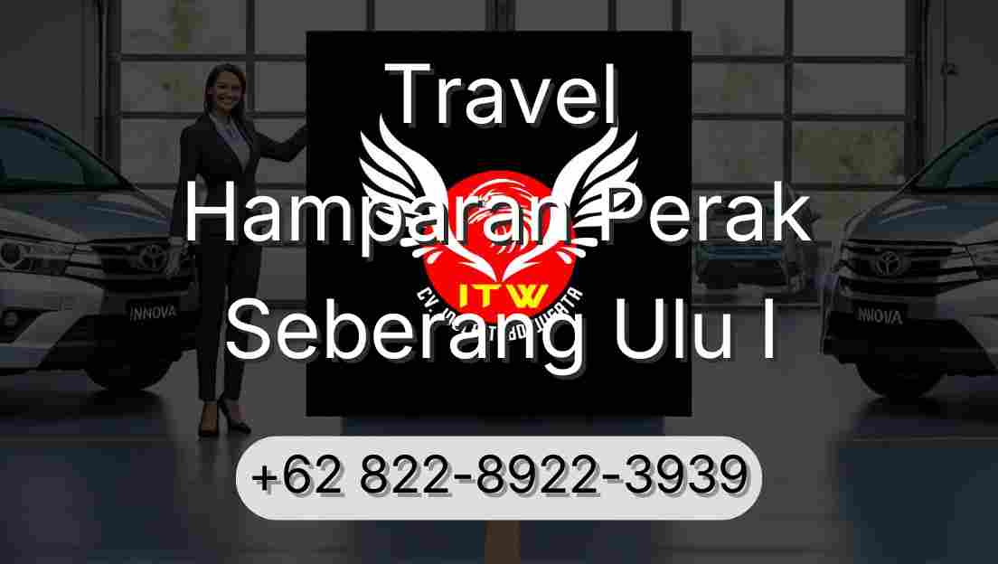 Travel Hamparan Perak Seberang Ulu I