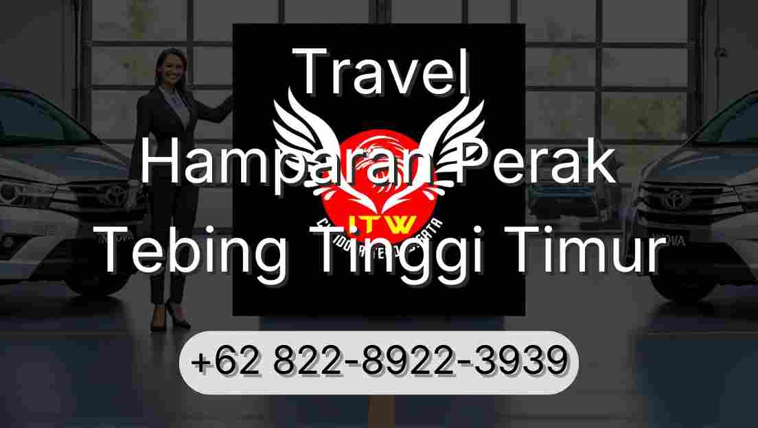 Travel Hamparan Perak Tebing Tinggi Timur