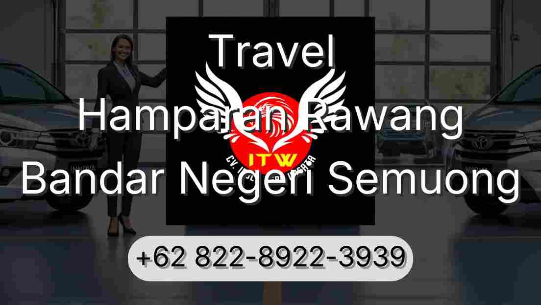 Travel Hamparan Rawang Bandar Negeri Semuong