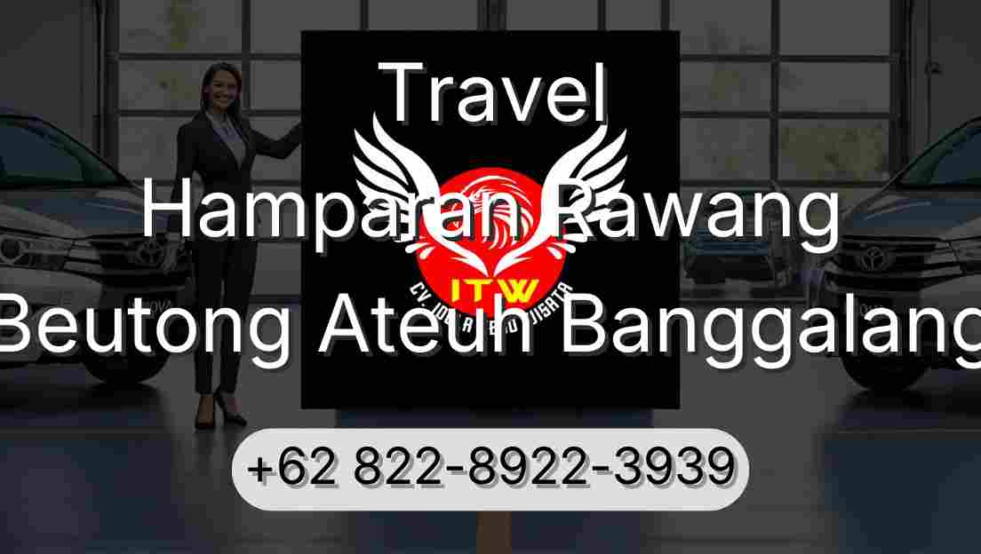 Travel Hamparan Rawang Beutong Ateuh Banggalang