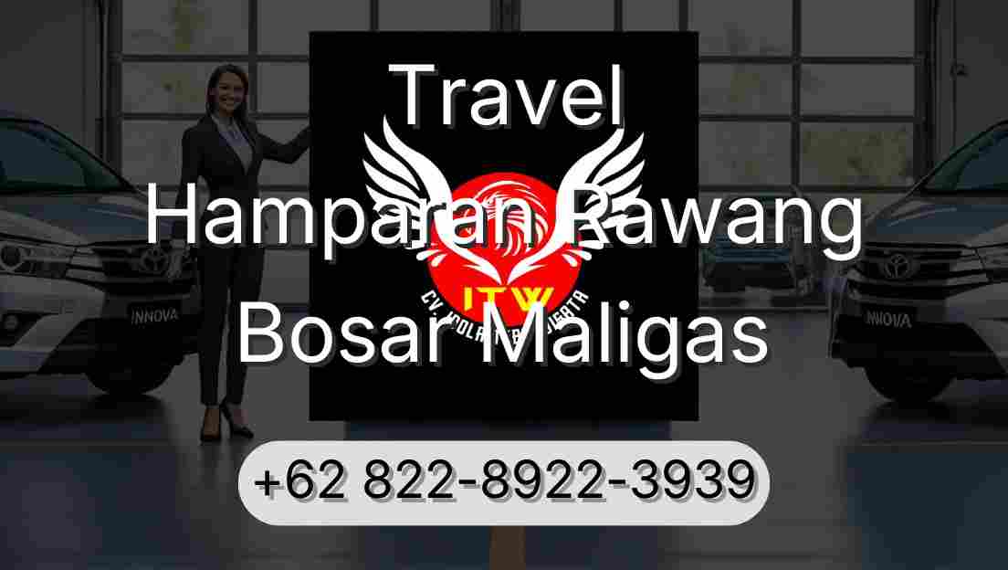 Travel Hamparan Rawang Bosar Maligas
