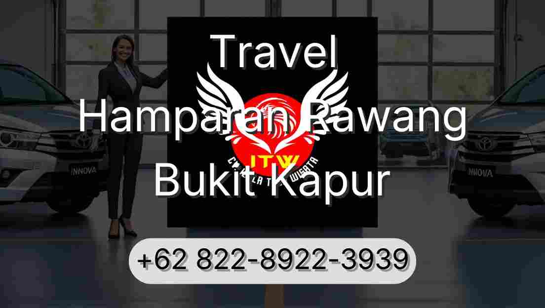 Travel Hamparan Rawang Bukit Kapur