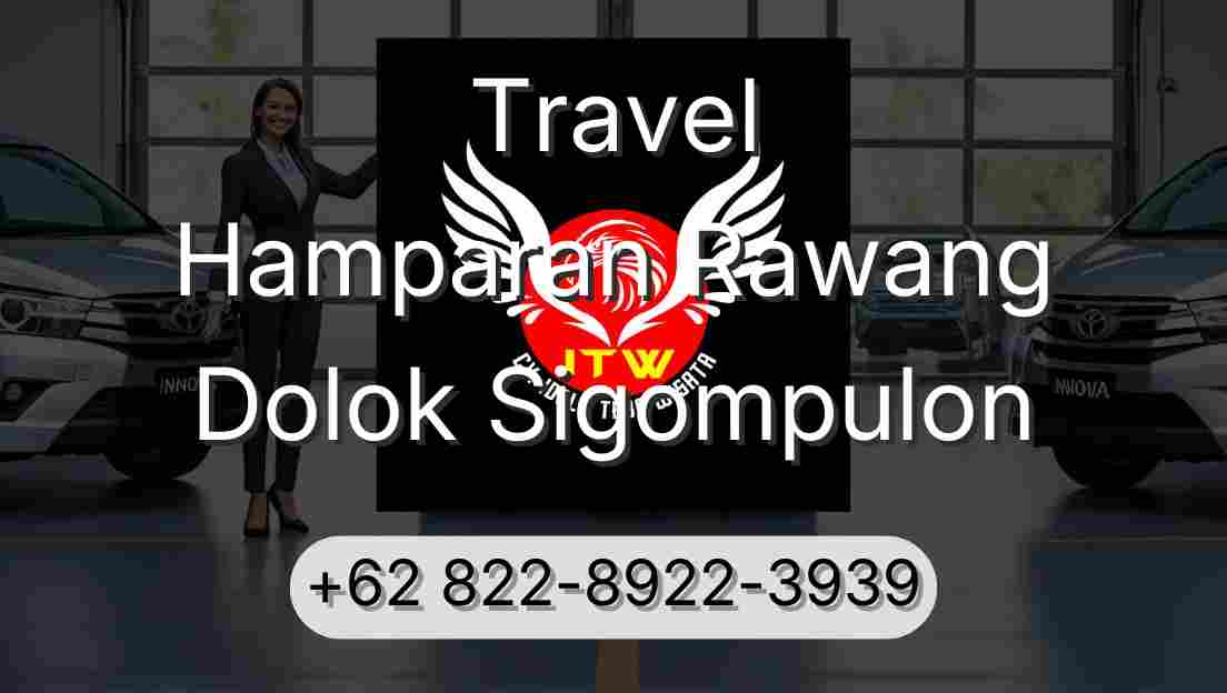 Travel Hamparan Rawang Dolok Sigompulon