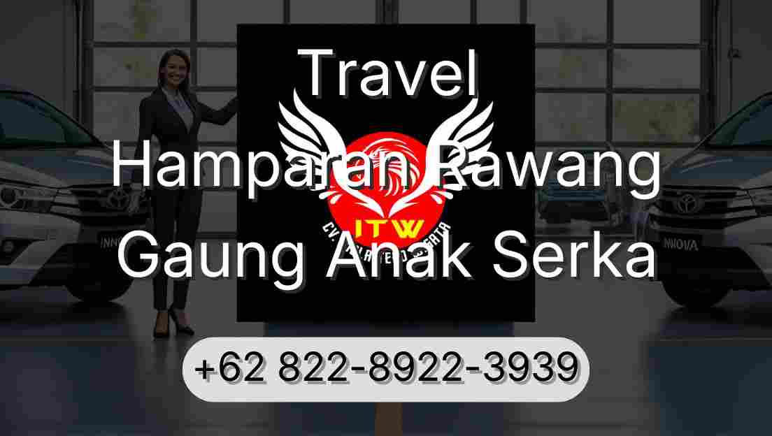 Travel Hamparan Rawang Gaung Anak Serka