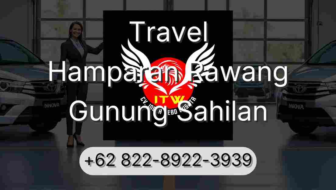 Travel Hamparan Rawang Gunung Sahilan