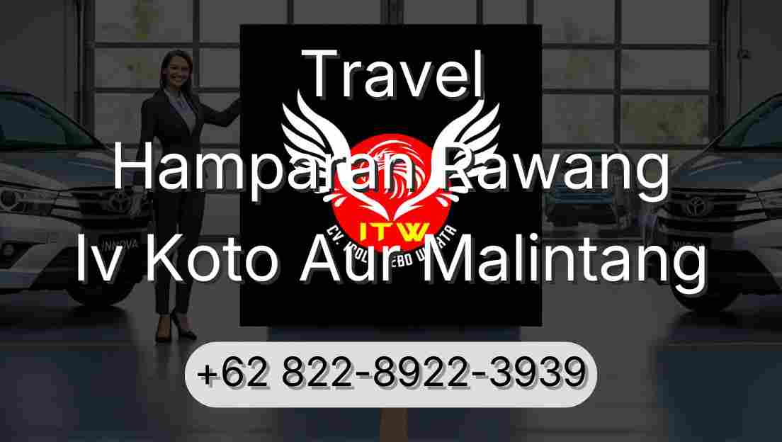 Travel Hamparan Rawang Iv Koto Aur Malintang