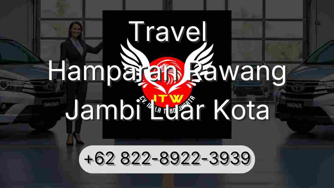 Travel Hamparan Rawang Jambi Luar Kota