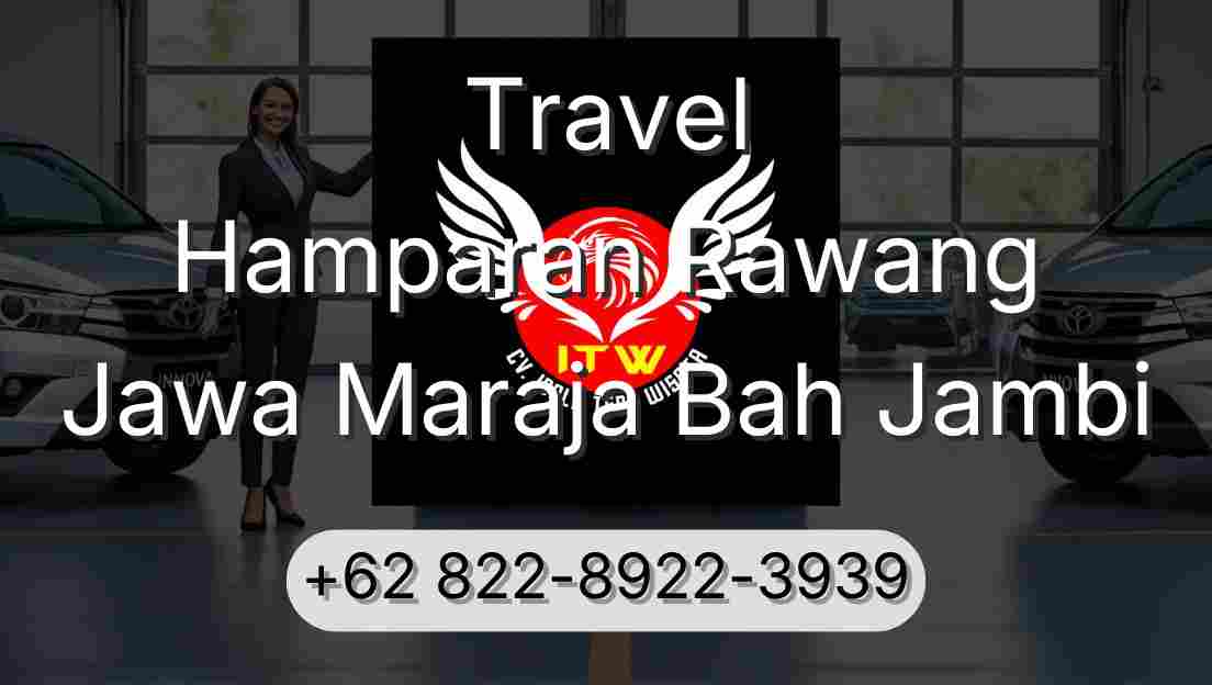 Travel Hamparan Rawang Jawa Maraja Bah Jambi