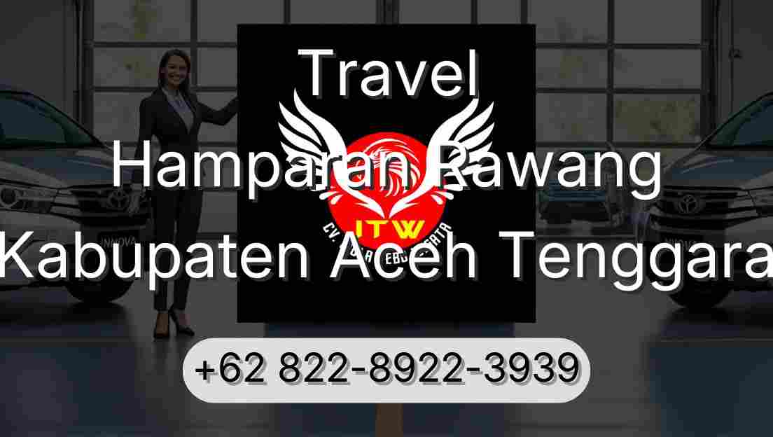 Travel Hamparan Rawang Kabupaten Aceh Tenggara