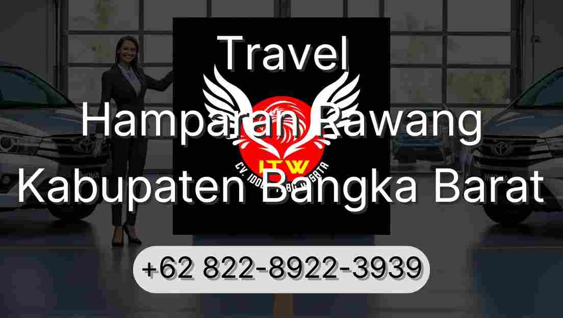 Travel Hamparan Rawang Kabupaten Bangka Barat