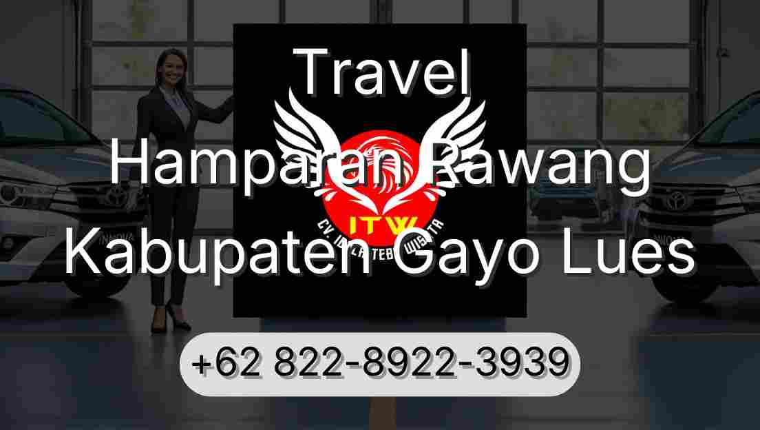 Travel Hamparan Rawang Kabupaten Gayo Lues