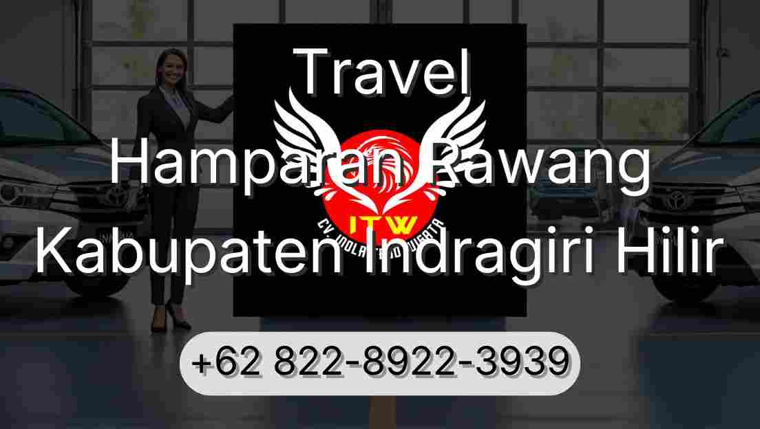 Travel Hamparan Rawang Kabupaten Indragiri Hilir