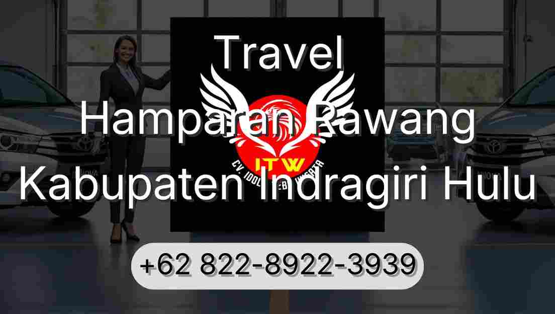 Travel Hamparan Rawang Kabupaten Indragiri Hulu