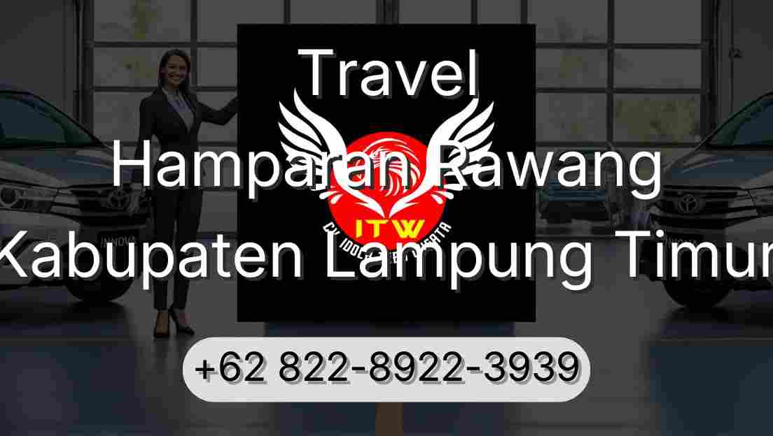 Travel Hamparan Rawang Kabupaten Lampung Timur
