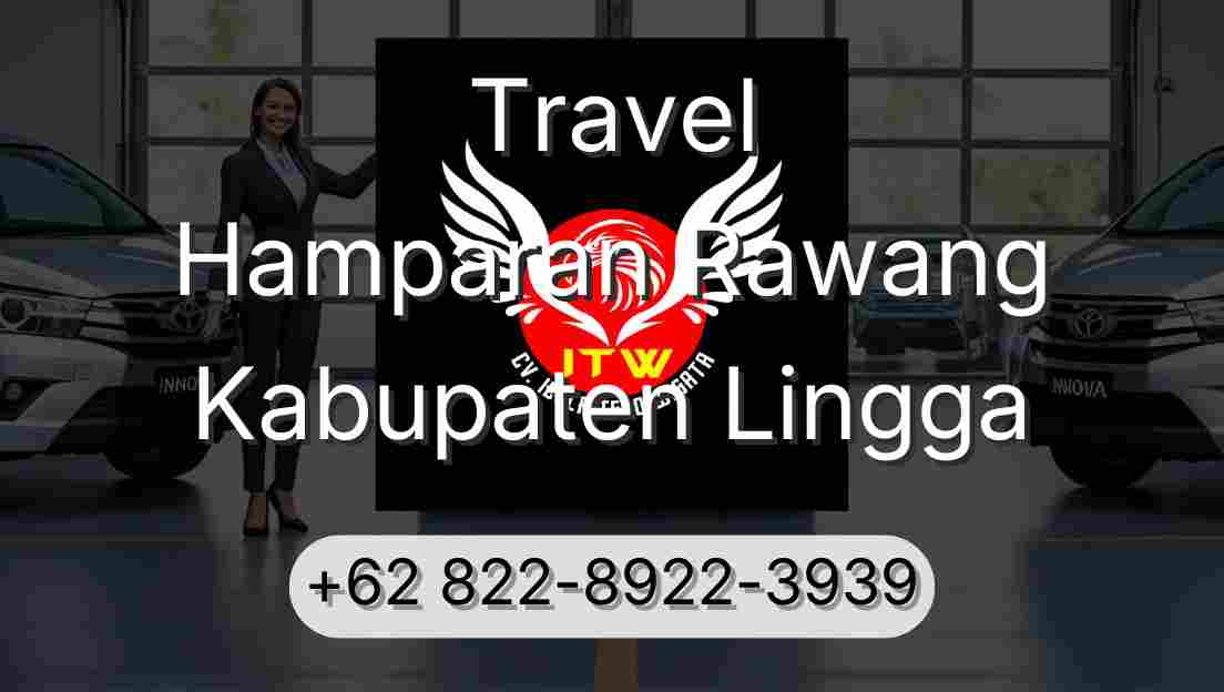 Travel Hamparan Rawang Kabupaten Lingga