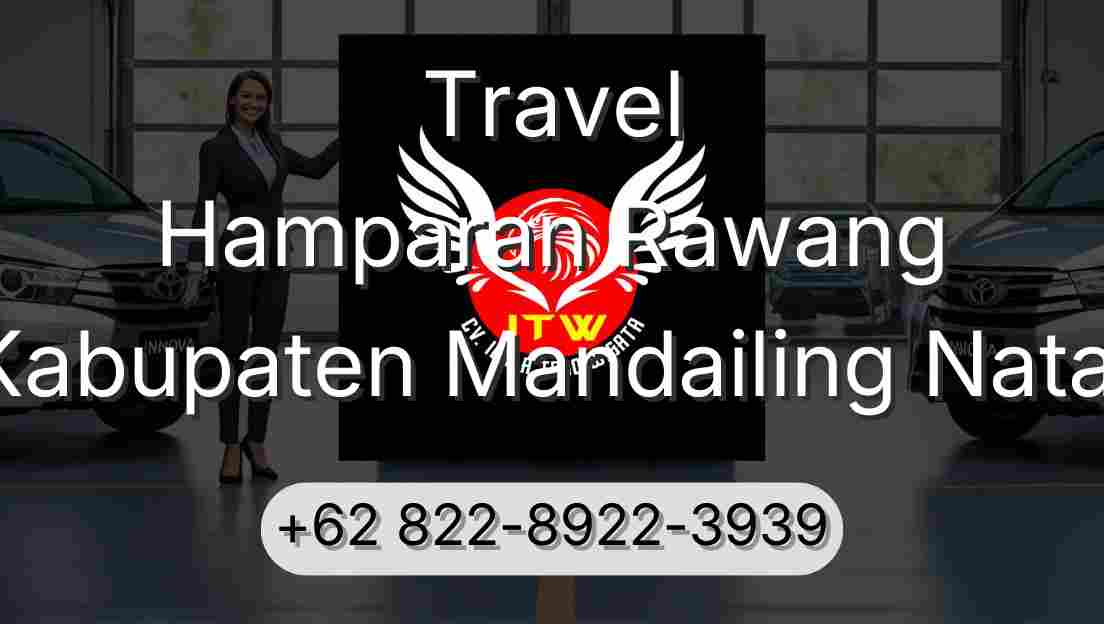 Travel Hamparan Rawang Kabupaten Mandailing Natal