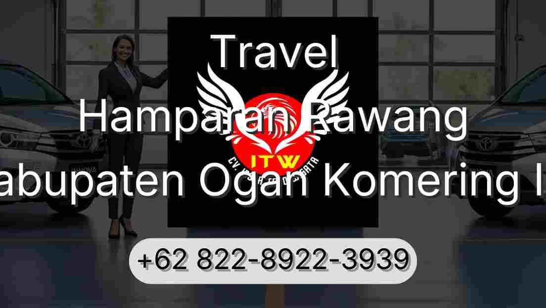Travel Hamparan Rawang Kabupaten Ogan Komering Ilir
