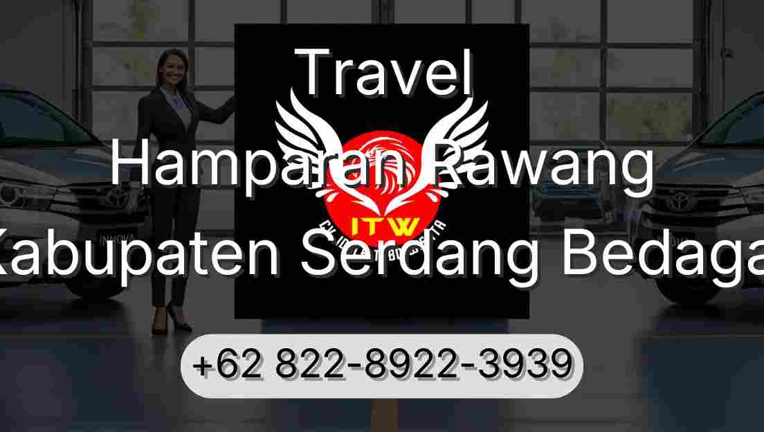 Travel Hamparan Rawang Kabupaten Serdang Bedagai