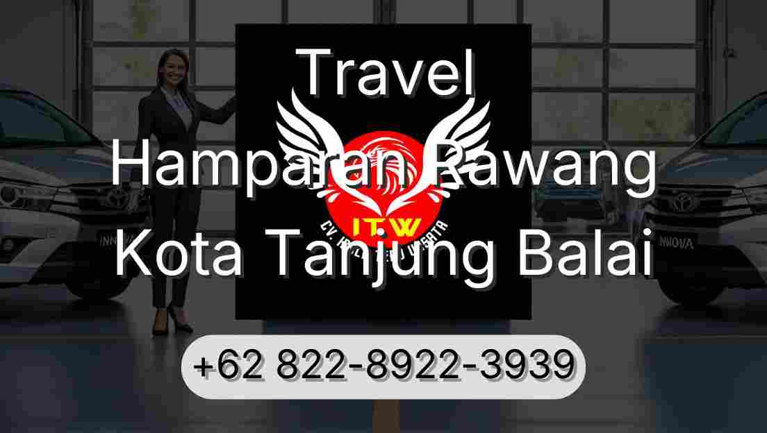 Travel Hamparan Rawang Kota Tanjung Balai