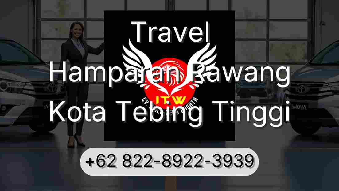 Travel Hamparan Rawang Kota Tebing Tinggi