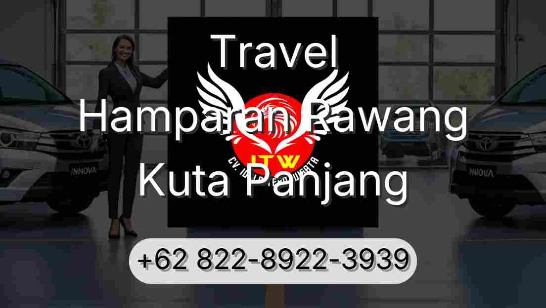Travel Hamparan Rawang Kuta Panjang