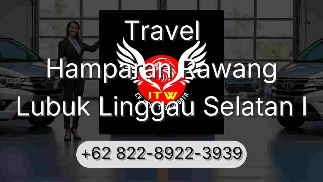 Travel Hamparan Rawang Lubuk Linggau Selatan I