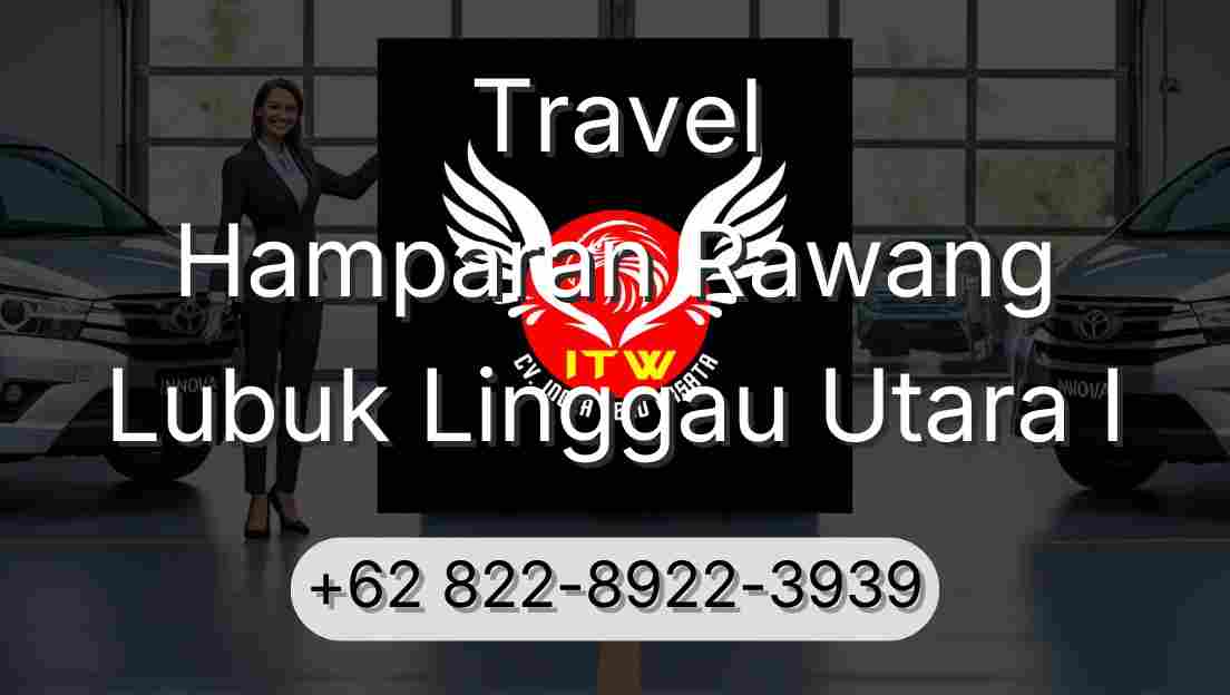 Travel Hamparan Rawang Lubuk Linggau Utara I