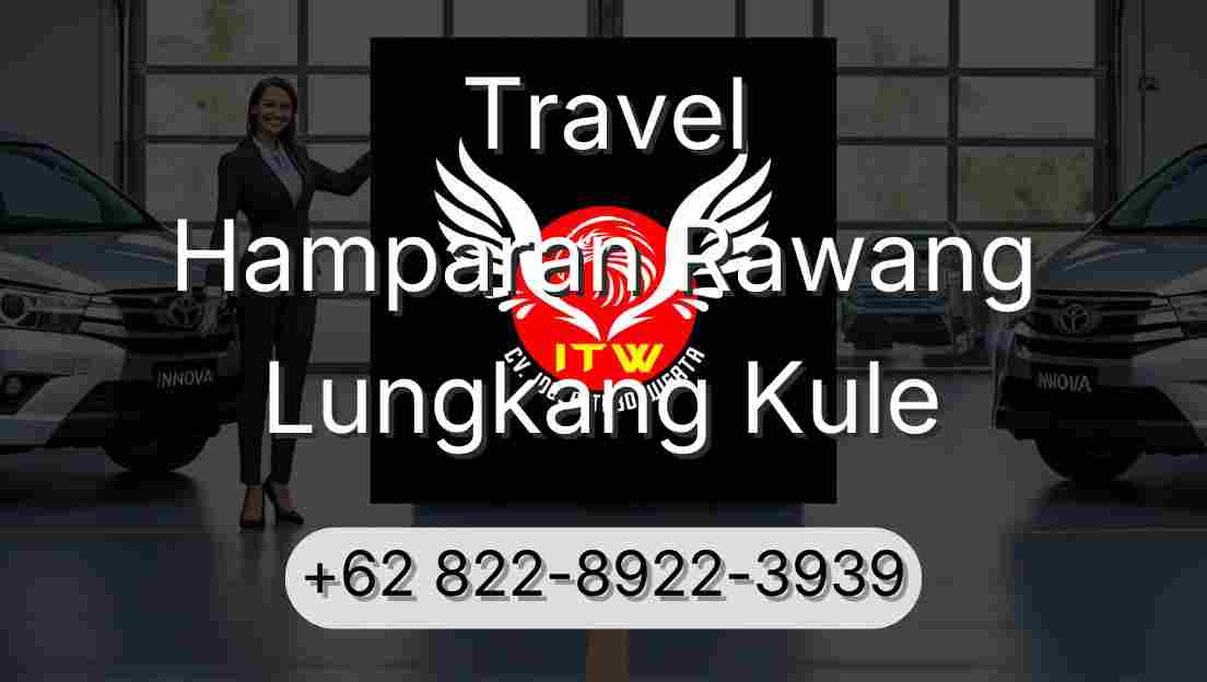 Travel Hamparan Rawang Lungkang Kule