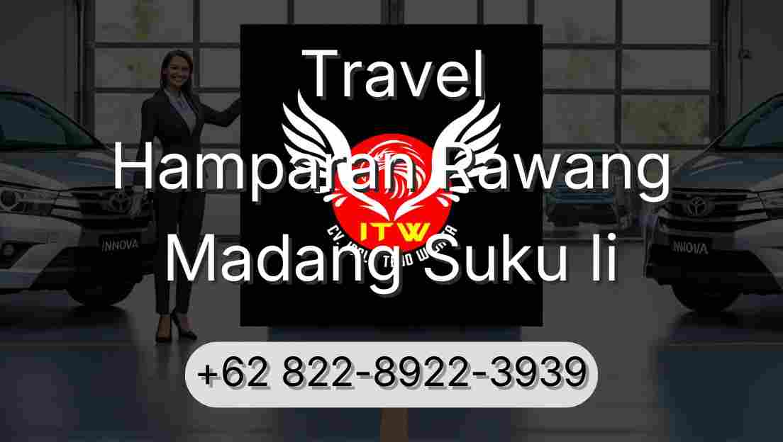 Travel Hamparan Rawang Madang Suku Ii