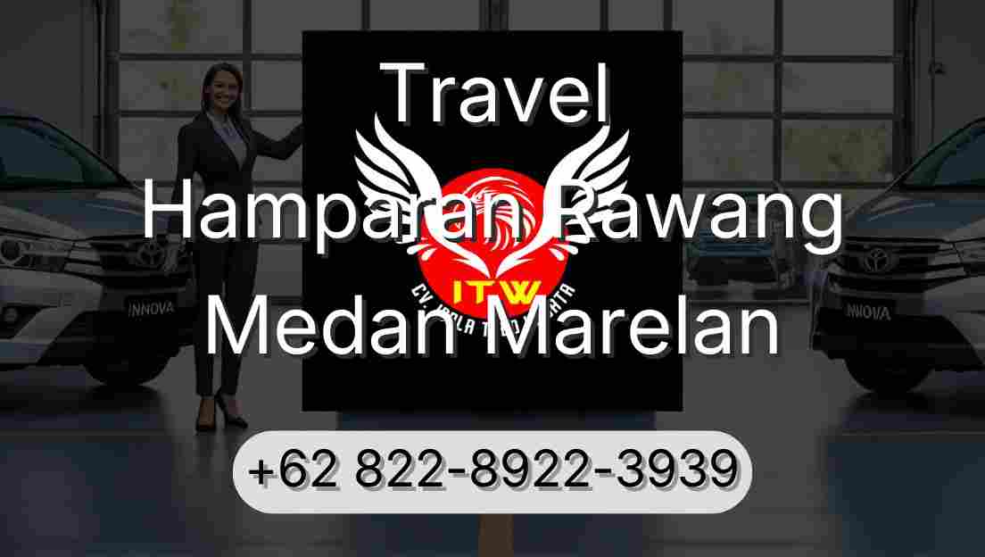 Travel Hamparan Rawang Medan Marelan