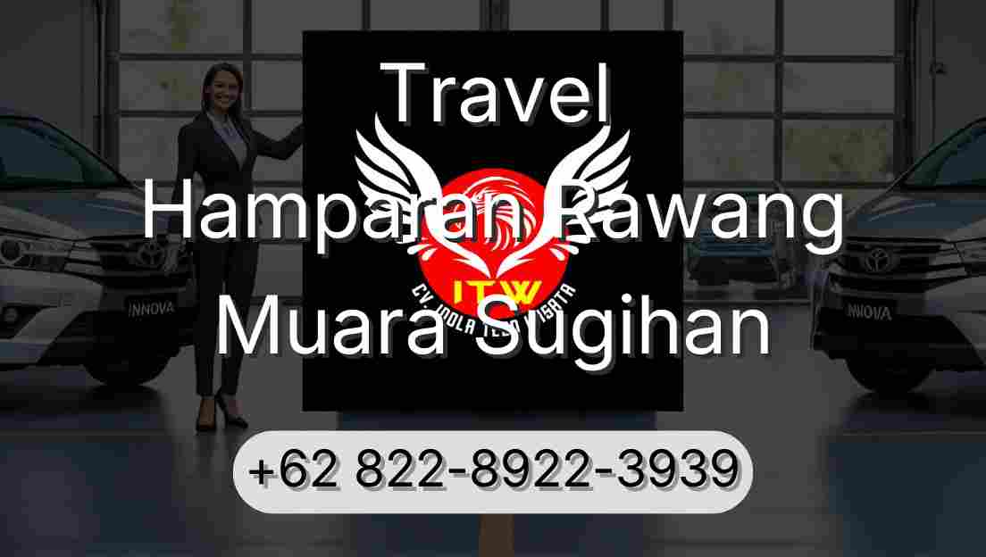Travel Hamparan Rawang Muara Sugihan