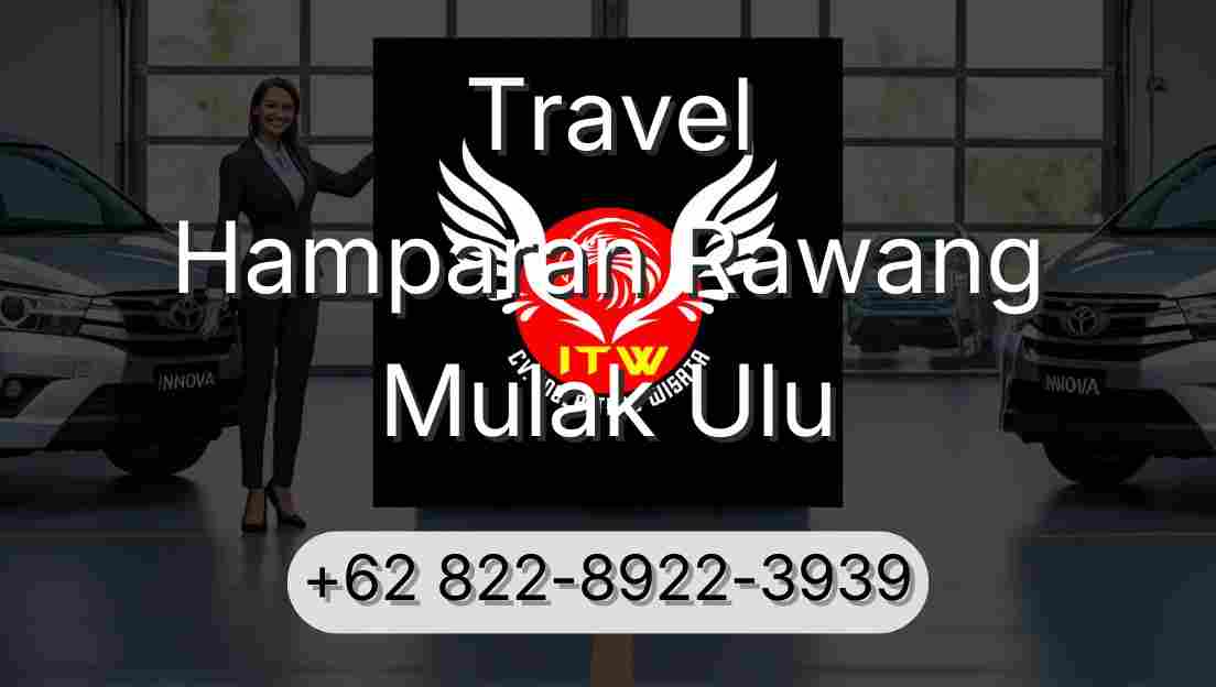 Travel Hamparan Rawang Mulak Ulu