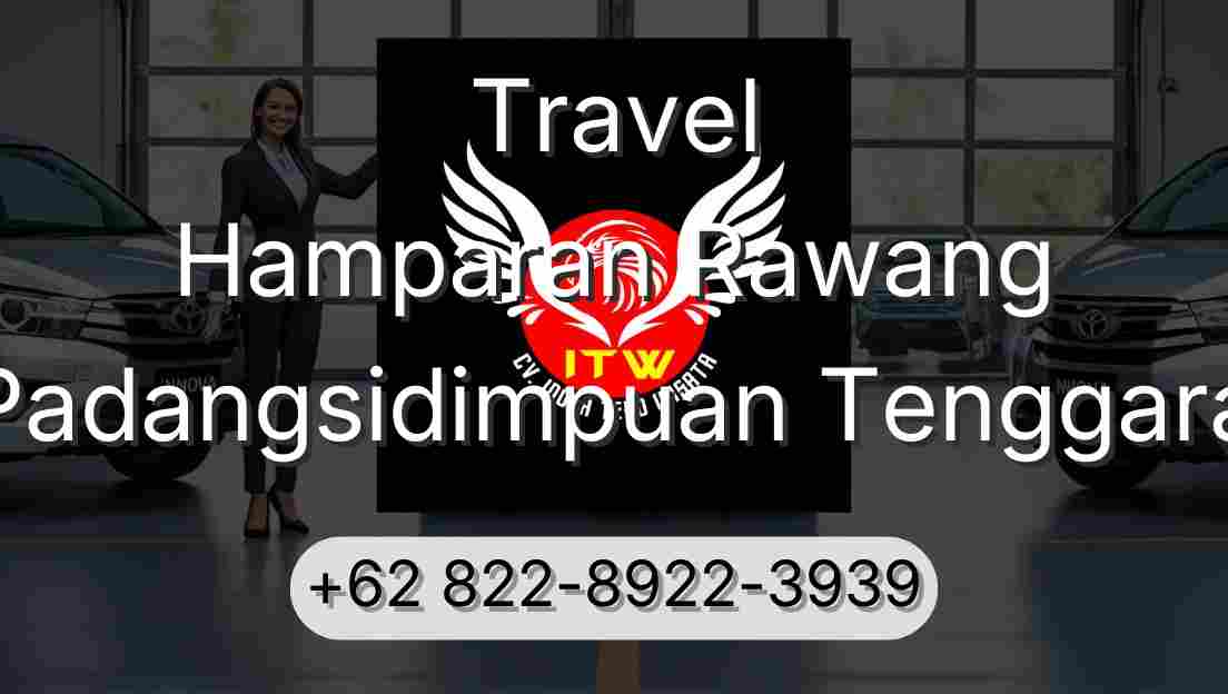 Travel Hamparan Rawang Padangsidimpuan Tenggara