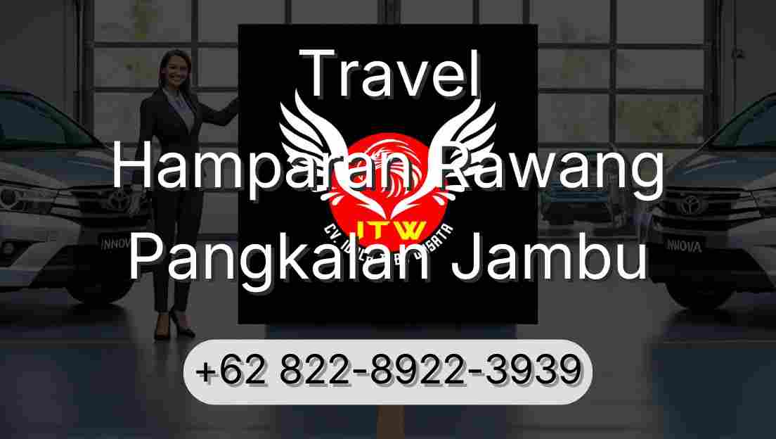 Travel Hamparan Rawang Pangkalan Jambu