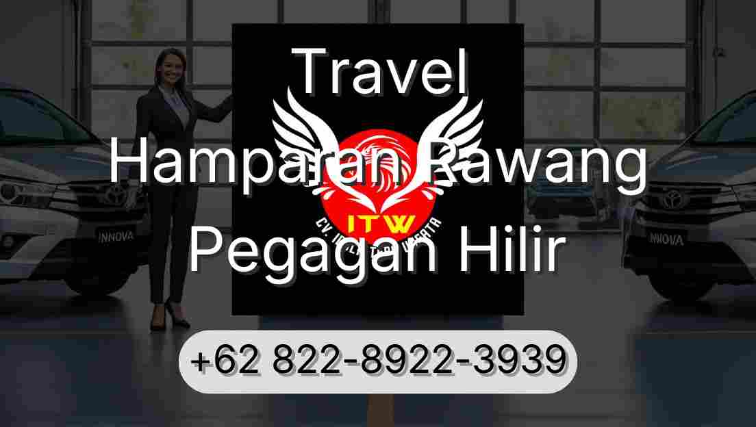 Travel Hamparan Rawang Pegagan Hilir