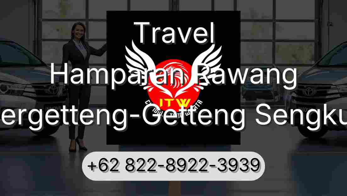 Travel Hamparan Rawang Pergetteng-Getteng Sengkut