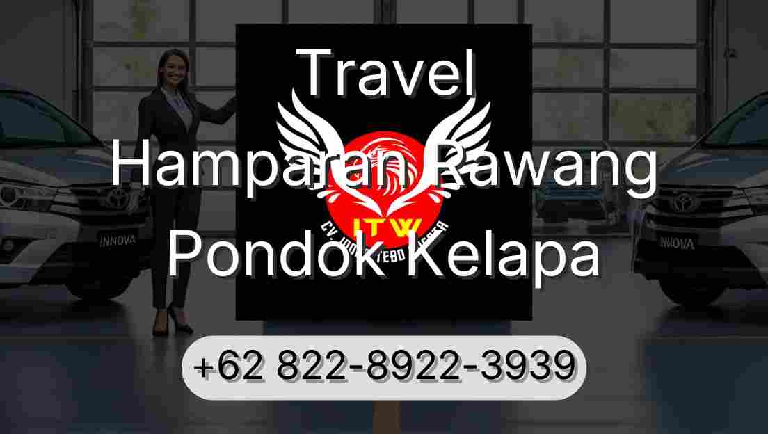 Travel Hamparan Rawang Pondok Kelapa