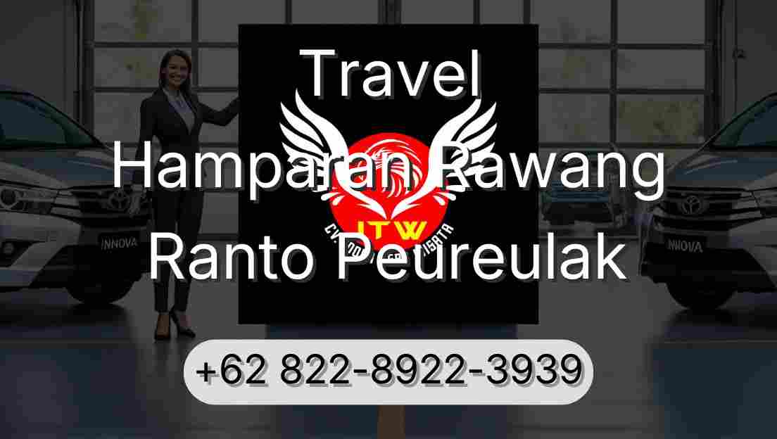Travel Hamparan Rawang Ranto Peureulak