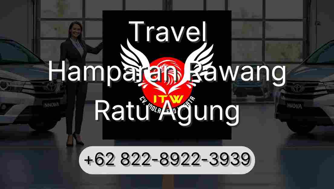 Travel Hamparan Rawang Ratu Agung