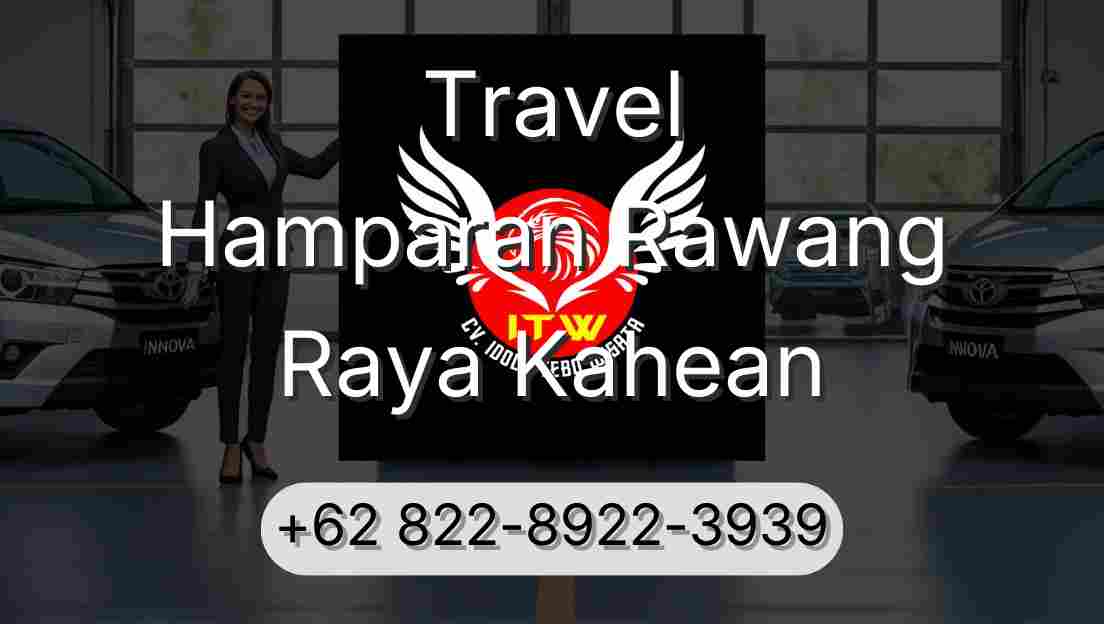 Travel Hamparan Rawang Raya Kahean