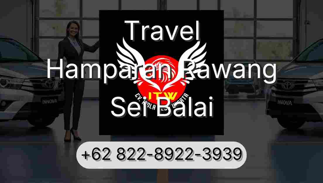 Travel Hamparan Rawang Sei Balai