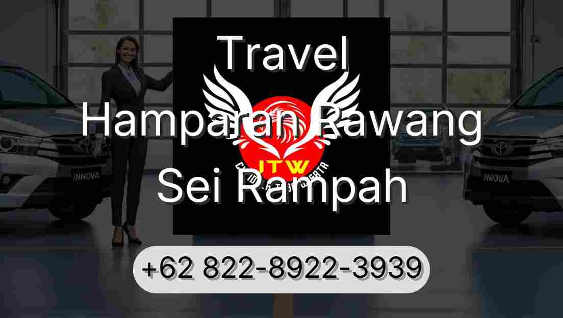 Travel Hamparan Rawang Sei Rampah
