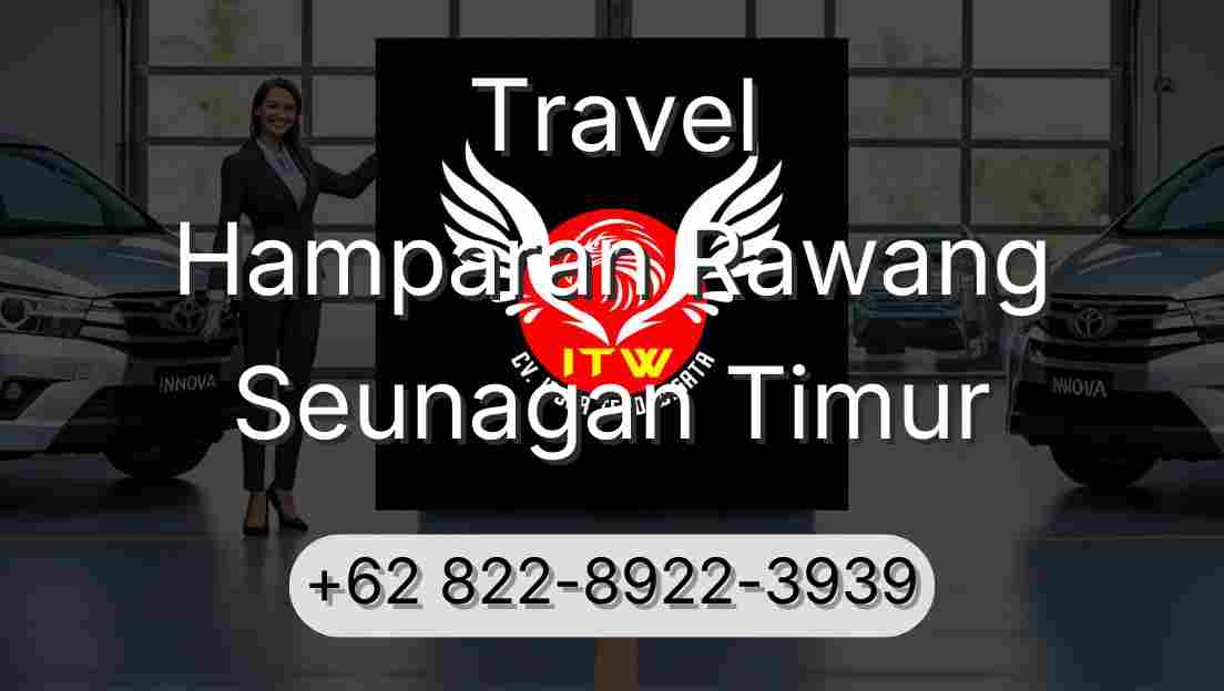 Travel Hamparan Rawang Seunagan Timur
