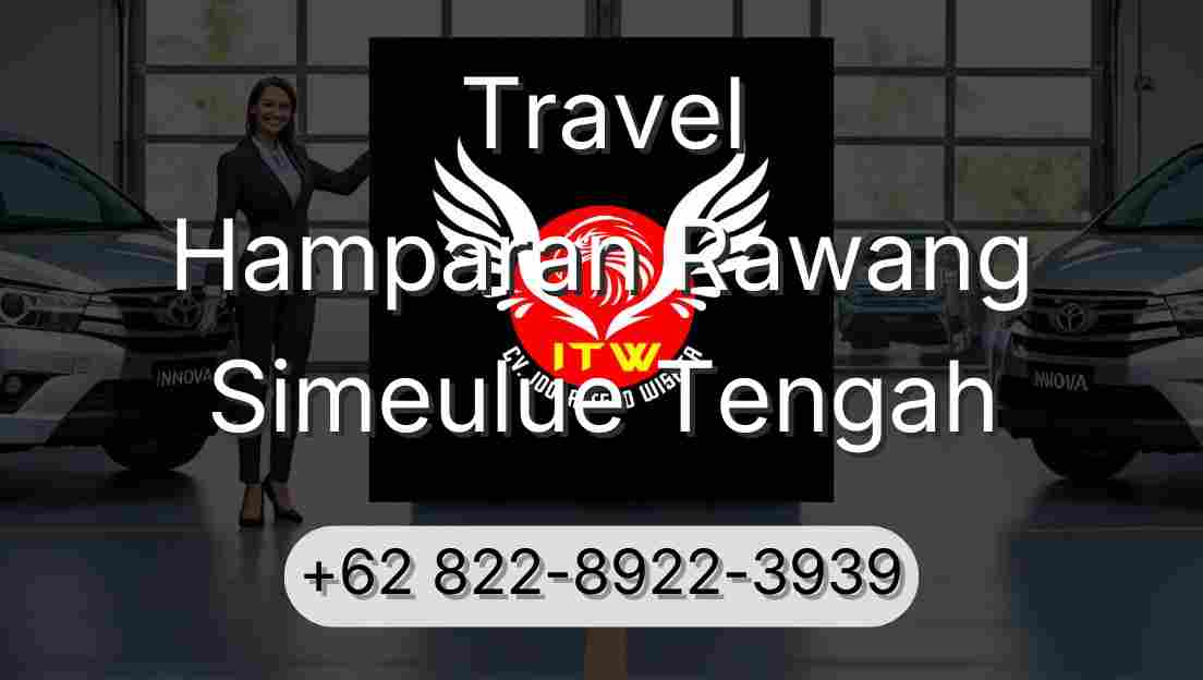 Travel Hamparan Rawang Simeulue Tengah